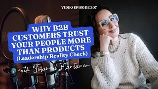 Why B2B Customers Trust Your People More Than Your Products (Leadership reality check)