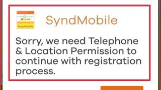 SyndMobile Fix Sorry, need telephone & Location Permission & Registration Procces in Syndicate Bank