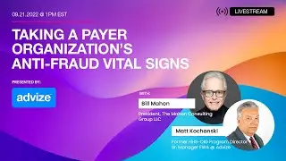 Taking A Payer Organizations Anti Fraud Vital Signs by Advize Health #Event #Stream #LinkedInLive
