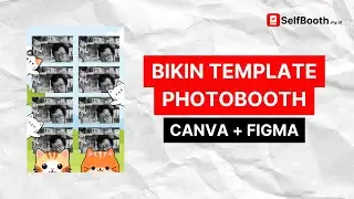 Cara Buat Template Desain Photobooth Area Layer Foto Transparan Pake Canva dan Figma - Selfbooth