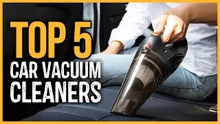 Best Car Vacuum Cleaners 2024 | Top 5 Best Cordless Vacuum Cleaners
