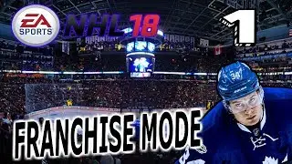 NHL 18 Franchise Mode Toronto Maple Leafs(Episode 1)-Off To A Good Start