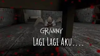 LAGI DAN LAGI AKU DI PECUNDANGI OLEH GRANNY MODE EASY
