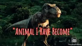 Tyrannosaurus Tribute| Animal I Have Become