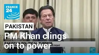 Pakistan's top court to meet as PM Khan clings on to power &bull; FRANCE 24 English
