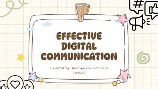 LPE 2403 ACADEMIC PRESENTATION - EFFECTIVE DIGITAL COMMUNICATION