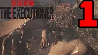 The Evil Within The Executioner Прохождение (60FPS) &mdash; Часть 1