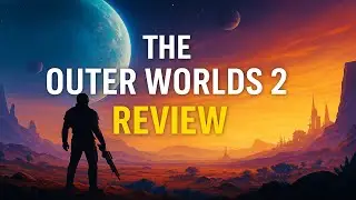 Обзор The Outer Worlds 2 | Космическая ролевая игра от Obsidian возвращается &mdash; стоит ли в неё игр...