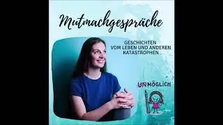 Mutmachgespr&auml;ch Folge #16: 