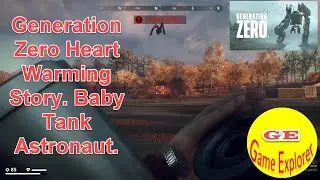 Generation Zero Heart Warming Short Story. Baby Tank Astronaut.