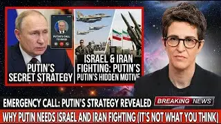 Why Putin Benefits From Israel&ndash;Iran Tensions &mdash; The Hidden Strategy Explained