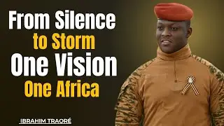 From Silence to Storm: One Vision. One Africa | Motivational Speech Ibrahim Traor&eacute;