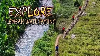EXPLORE LEMBAH WATU PAYUNG