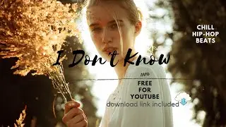 [Free Youtube Vlog] Chill Hip Hop Background Music Instrumental Beat [ Kicktracks - I don't Know]