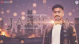 JAANEJAA | lyrics by Prince Ali Khan | Hindi Love Song 2025 | Official&nbsp;Lyrical&nbsp;Video