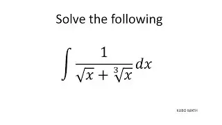Integral of 1/(sqrt x + cube root x) dx
