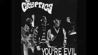 The Cryptics - You're Evil.