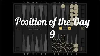 Backgammon - Position of the Day: 9 - Backgammon is Beautiful