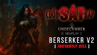 🔴 CUỒNG S&Aacute;T PH&Aacute;P ◖P4◗【 Berserker V2 - Build 】| SS10 | #Undecember: New Age