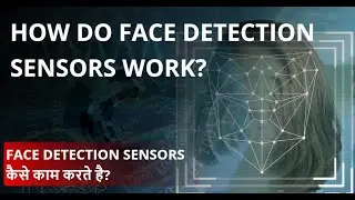 How do Face Detection Sensors work?