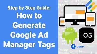 Как создать теги Google Ad Manager | Веб, приложение, AMP