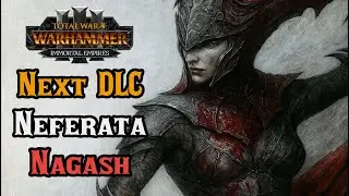 Next LIKELY DLCs: Neferata, Monkey King, NAGASH, Thanquol - Total War: Warhammer 3 Immortal Empires