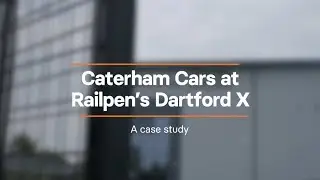 A case study with Caterham Cars at Dartford-X