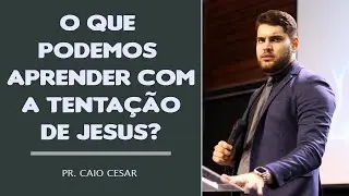 O que podemos aprender com a tenta&ccedil;&atilde;o de Jesus? | Pr. Caio Cesar | Hope Church Mongagu&aacute;