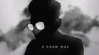 C YE feat. POTAY - A PHAW MAE(OFFICIAL AUDIO)