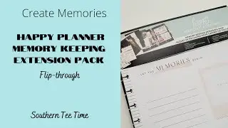 Memory Keeping Extension Pack Flipthrough | The Happy Planner | Southern Tee Time