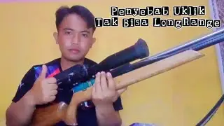 Penyebab Uklik Tidak Bisa LongRange ‼️
