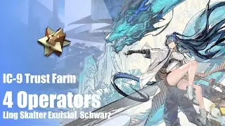 [Arknights] IC-9 Trust Farm 4 Operators.