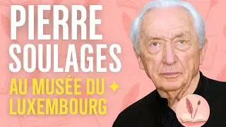  Une autre lumi&egrave;re : red&eacute;couvrir Pierre Soulages au Mus&eacute;e du Luxembourg