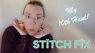 Распаковка Stitch Fix №10! - Где мой сюрприз в виде десятой коробки?
