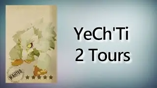 [Dofus] Avis de recherche : YeCh'Ti // 2 Tours !!