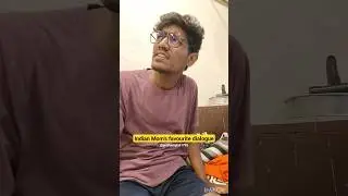 Indian Mom's favourite dialogue 😎