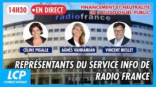 🔴 [DIRECT] Audiovisuel public : audition des repr&eacute;sentants du service info de Radio France
