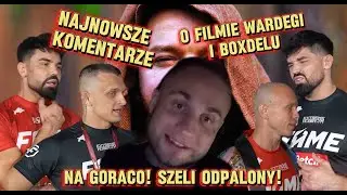 NAJNOWSZE KOMENTARZE FREAKFIGHTEROW O FILMIE WARDĘGI I BOXDELU! ODPALONY SZELI/TYBURSCY WYROZUMIALI