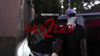 88DaYoungin x Lil K - Back 2 Back (Official Music Video)