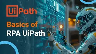 RPA UiPath Basics | RPA UiPath Tutorial For Beginners | RPA Course | RPA Tutorial | GuruSchools