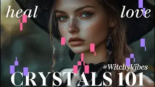 Crystals 101 | Ancient Mysteries to Modern Magic