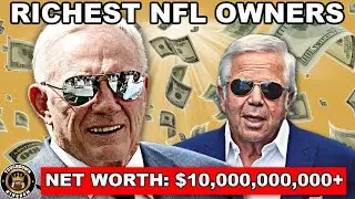 Top 10 Richest NFL Owners *Billionaires*