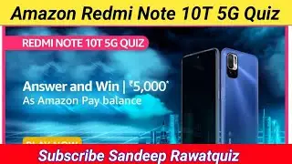 Amazon Redmi Note 10T 5G Quiz Answer Today | Win 5,000 | 20 July 2021