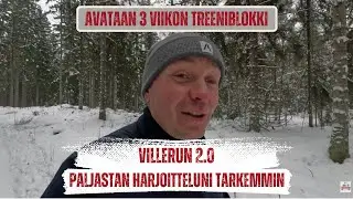 VilleRun 2.0 - Paljastan harjoitteluni tarkemmin - Avataan kolmen viikon treeniblokki