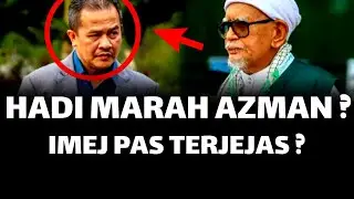 HADI MARAH AZMAN ? IMEJ PAS TELAH SERIUS TERJEJAS ?