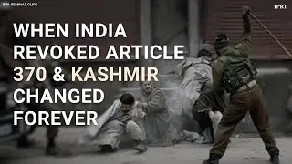 Black Day: August 5, 2019&mdash;When India Revoked Article 370 & Kashmir Changed Forever