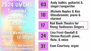 Summer Concert Series- Red Bank Theatre for Young Audiences Singers