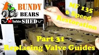 MF135  6 Speed Restoration #31 Replacing Valve Guides