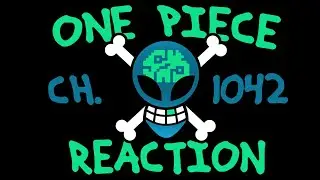 One Piece Chapter 1042 LIVE REACTION