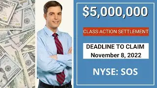 💲5,000,000.00 Class Action Settlement | Deadline SOS Stock News Today Money Stocks $SOS